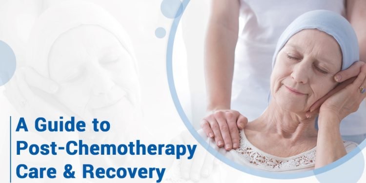A Guide to Post-Chemotherapy Care and Recovery