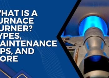 What Is a Furnace Burner