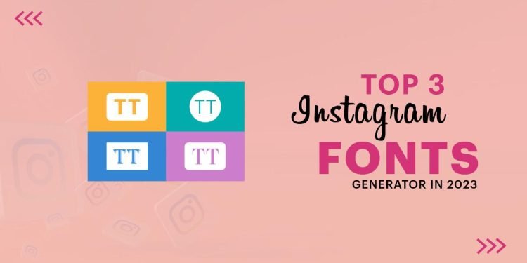 Top 3 Best Instagram Font Generators in 2023