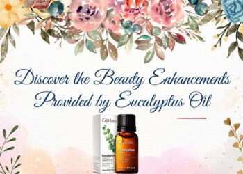 Discover the Beauty Enhancements Provided by Eucalyptus Oil