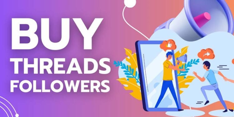 Buy Threads Followers