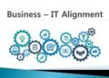 The Challenges And Rewards Of Achieving Business-IT Alignment