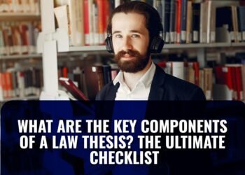 What are the Key Components of Law Thesis