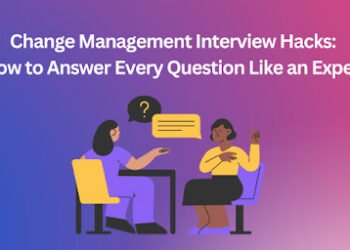 change-management-interview-hacks-how-to-answer-every-question-like-an-expert