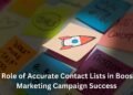 The Role of Accurate Contact Lists in Boosting Marketing Campaign Success
