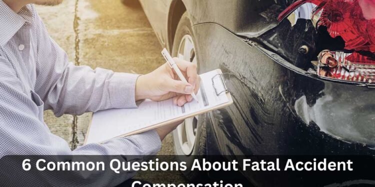 6 Common Questions About Fatal Accident Compensation