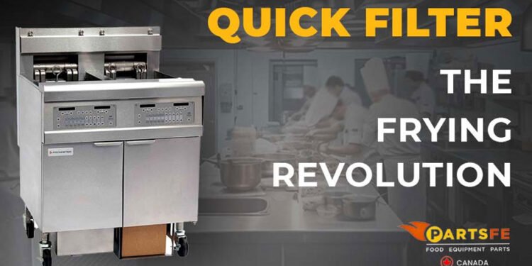Smarter Frying: How QuickFilter Technology Is Transforming Commercial Kitchens