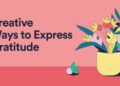 Gratitude Beyond Words: Thoughtful Acts to Show You Care