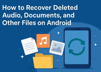 How to Recover Deleted Audio, Documents, and Other Files on Android