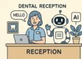 AI-Driven Solutions for Dental Reception: A Modern Guide
