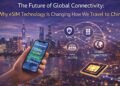 The Future of Global Connectivity: Why eSIM Technology Is Changing How We Travel to China